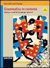 Grammatica in contesto. Strutture e temi di italiano per stranieri. Con fascicolo delle soluzioni. Per la Scuola media Grammatica in contesto. Strutture e temi di italiano per stranieri. Con fascicolo delle soluzioni. Per la Scuola media