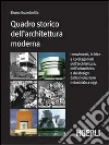 Quadro storico dell'architettura moderna. Per le Scuole superiori Quadro storico dell'architettura moderna. Per le Scuole superiori