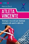 Atleta vincente libro