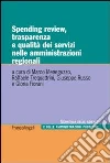 Spending review, trasparenza e qualità dei servizi nelle amministrazioni regionali Spending review, trasparenza e qualità dei servizi nelle amministrazioni regionali