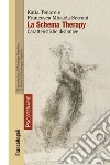 La schema therapy. Caratteristiche distintive La schema therapy. Caratteristiche distintive