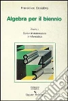 Elementi di algebra per il biennio libro