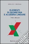 Elementi di geometria e algebra lineare (1) libro