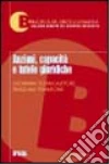 Anziani, capacità e tutele giuridiche libro