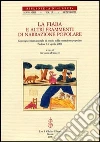 La fiaba e altri frammenti di narrazione popolare. Atti del Convegno internazionale di studi (Padova, 1-2 aprile 2004) libro