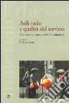 Asili nido e qualità del servizio. Tra vincoli e nuove possibilità valutative libro