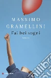 Fai bei sogni libro