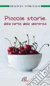 Piccole storie dalla parte della speranza Piccole storie dalla parte della speranza