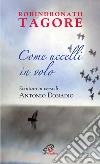 Come uccelli in volo Come uccelli in volo