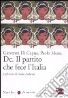 DC. Il partito che fece l'Italia libro