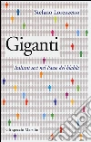 Giganti. Italiani seri nel Paese del blablà libro