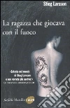 La ragazza che giocava con il fuoco libro