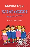 Scugnizzi... silenzio, parlano i bambini! libro