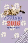 Minù. Agenda del gatto 2016 libro