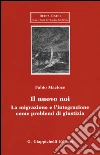 Il nuovo noi. La migrazione e l'integrazione come problemi di giustizia libro