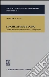 Finché esiste l'uomo. Quattro studi su autodeterminazione e obbligatorietà libro