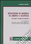 Riflessioni in materia di libertà e giustizia. Percorsi storico-giuridici libro