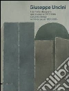 Giuseppe Uncini. Il cemento disegnato. Opere su carta 1957-2006. Ediz. italiana e inglese libro