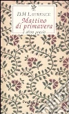 Mattino di primavera e altre poesie. Testo inglese a fronte Mattino di primavera e altre poesie. Testo inglese a fronte