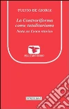 La controriforma come totalitarismo. Nota su Croce storico La controriforma come totalitarismo. Nota su Croce storico