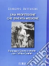 Una professione che diventa missione. Francesco Canova e Medici con L'Africa Cuamm Una professione che diventa missione. Francesco Canova e Medici con L'Africa Cuamm