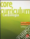 Core curriculum. Cardiologia Core curriculum. Cardiologia