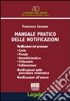 Manuale pratico delle notificazioni. Notificazioni nel processo: civile, penale, amministrativo, tributario, fallimentare. Notificazioni nella procedura telematica.. Manuale pratico delle notificazioni. Notificazioni nel processo: civile, penale, amministrativo, tributario, fallimentare. Notificazioni nella procedura telematica..