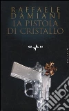 La Pistola di cristallo La Pistola di cristallo