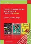 Corso di traduzione specialistica di lingua hindi. Società, cultura, lingua Corso di traduzione specialistica di lingua hindi. Società, cultura, lingua