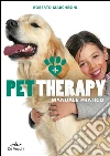 Pet therapy. Manuale pratico libro
