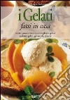 I gelati fatti in casa libro
