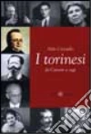 I torinesi da Cavour a oggi libro