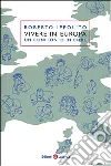 Vivere in Europa. Un confronto in cifre Vivere in Europa. Un confronto in cifre