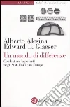Un mondo di differenze. Combattere la povertà negli Stati Uniti e in Europa libro