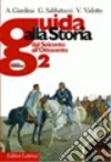 Guida alla storia. Per le Scuole superiori (2) Guida alla storia. Per le Scuole superiori (2)
