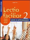 LECTIO FACILIOR UNITA' DI APPRENDIMENTO 2 libro
