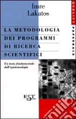 La metodologia dei programmi di ricerca scientifici