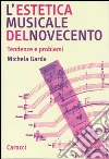 L'estetica musicale del Novecento. Tendenze e problemi L'estetica musicale del Novecento. Tendenze e problemi