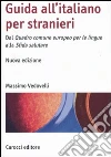 Guida all'italiano per stranieri. Dal Quadro comune europeo per le lingue alla Sfida salutare libro