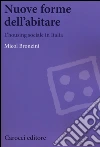 Nuove forme dell'abitare. L'housing sociale in Italia libro