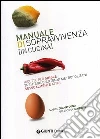 Manuale di sopravvivenza (in cucina). Ricette per single trentaquarantenni metropolitani sessualmente attivi libro