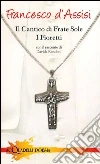 Il cantico di frate Sole. I fioretti libro