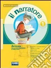 Il narratore. Per la Scuola media (1) Il narratore. Per la Scuola media (1)