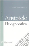 Fisiognomica. Testo greco a fronte Fisiognomica. Testo greco a fronte