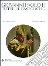Tutte le encicliche. Testo latino a fronte Tutte le encicliche. Testo latino a fronte
