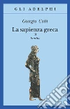 La sapienza greca. Eraclito. Vol. 3 libro