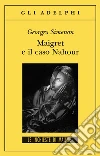 Maigret e il caso Nahour Maigret e il caso Nahour