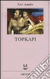 Topkapi libro