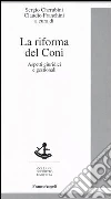 La riforma del Coni. Aspetti giuridici e gestionali La riforma del Coni. Aspetti giuridici e gestionali
