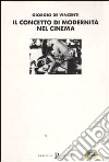 Il concetto di modernità nel cinema Il concetto di modernità nel cinema